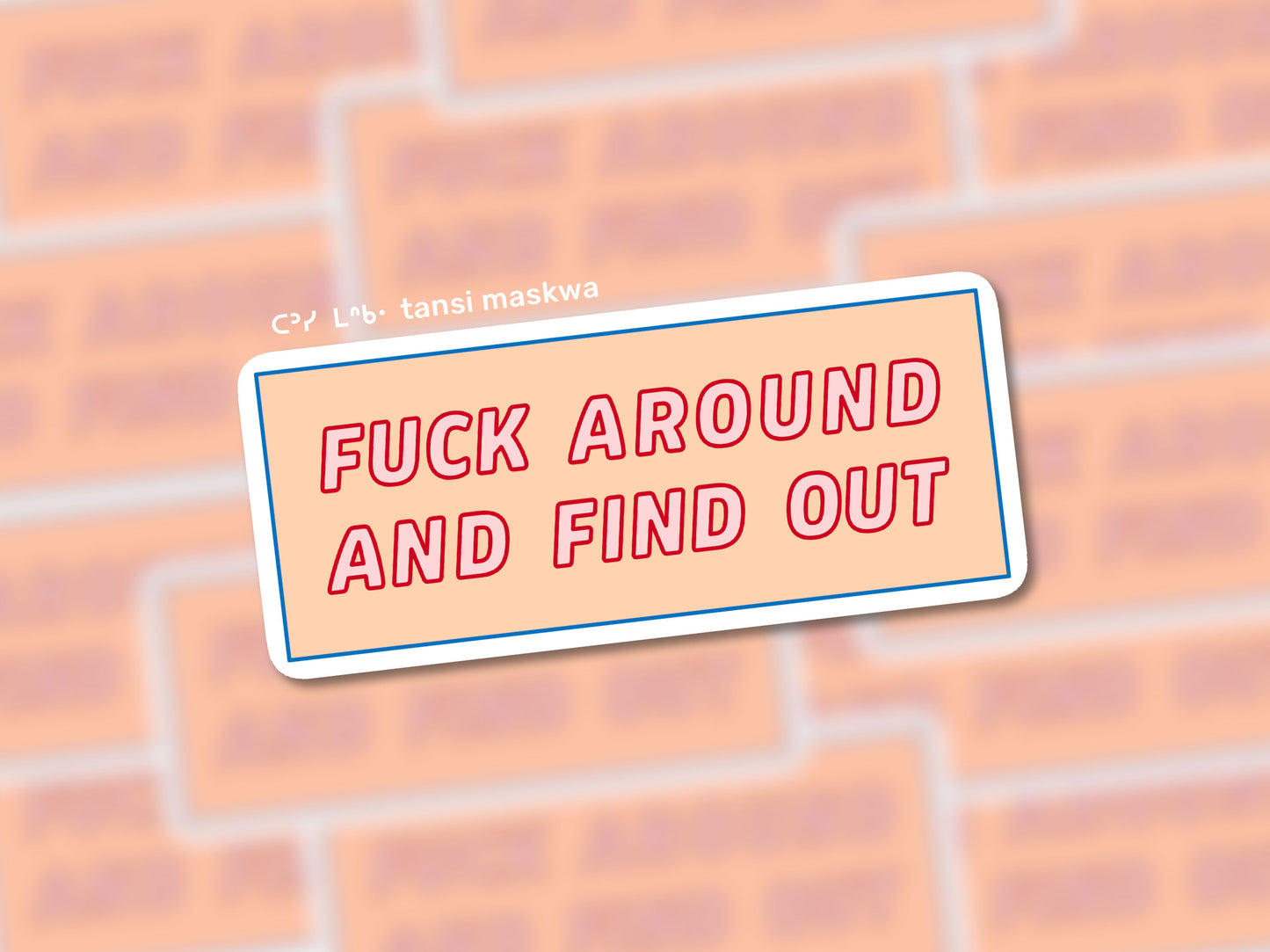 Sticker - F*CK AROUND