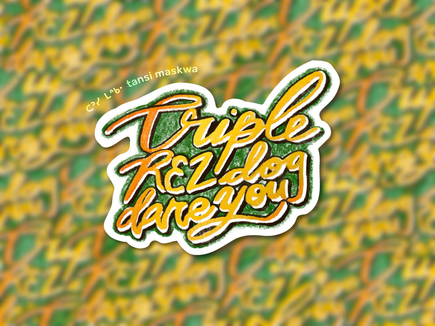 Sticker - triple REZ dog dare you