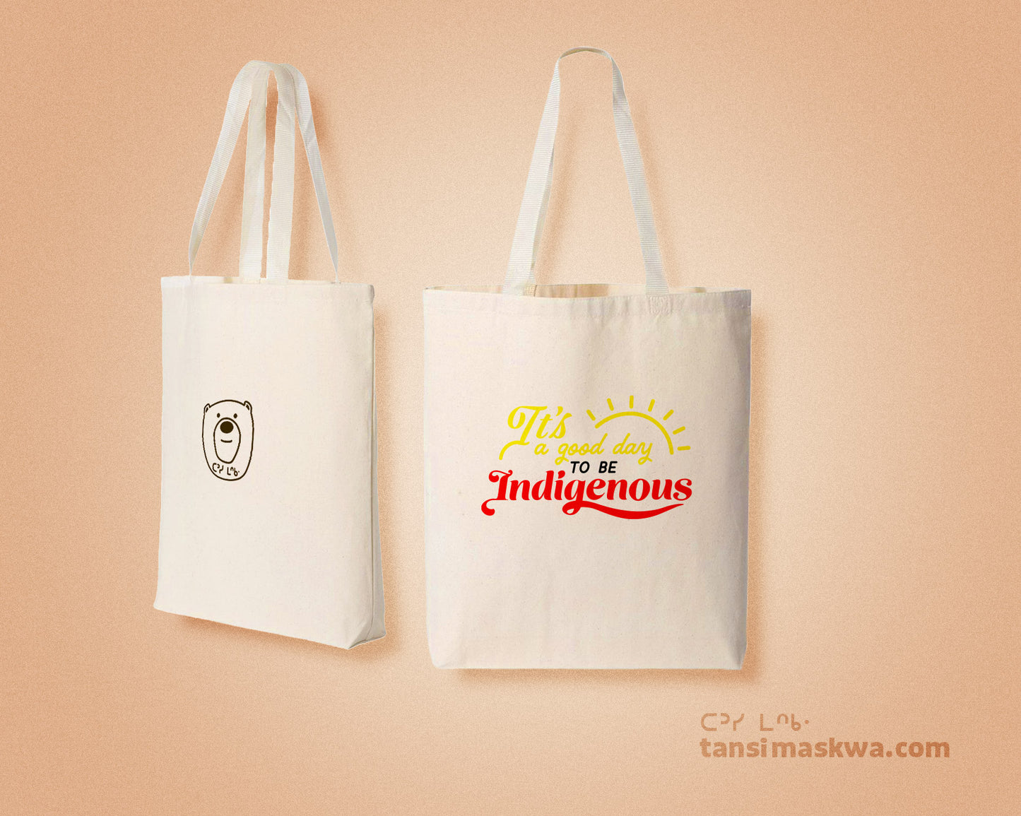 It's a Good Day to be Indigenous Tote Bag