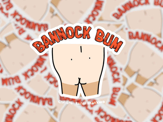 Bannock Bum · Sticker