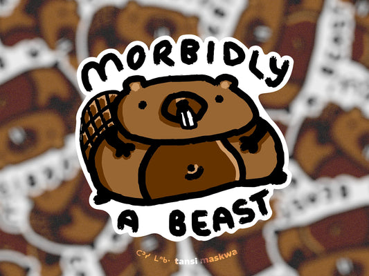 Morbidly a Beast · Sticker