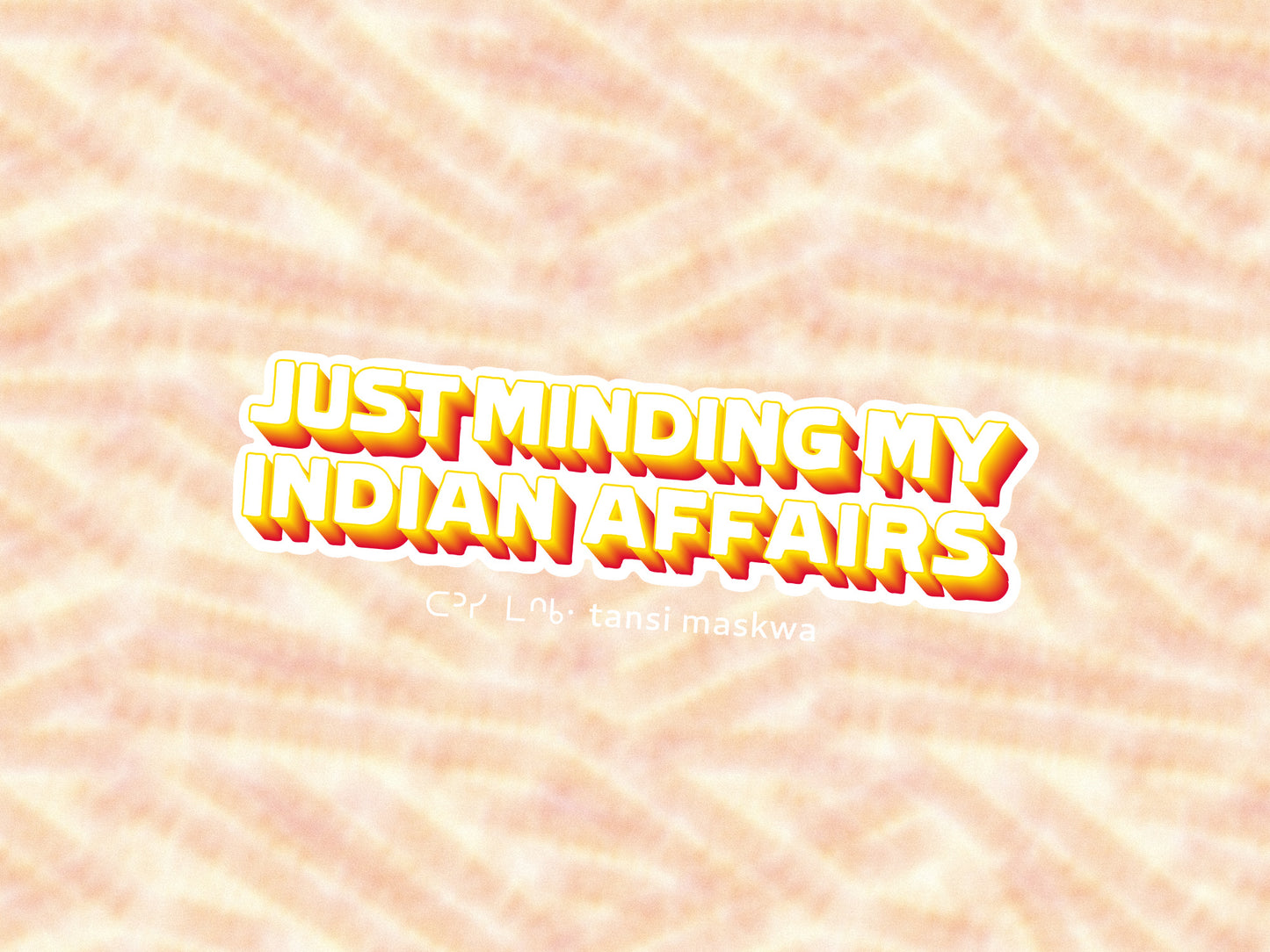 Just Minding My Indian Affairs · Sticker