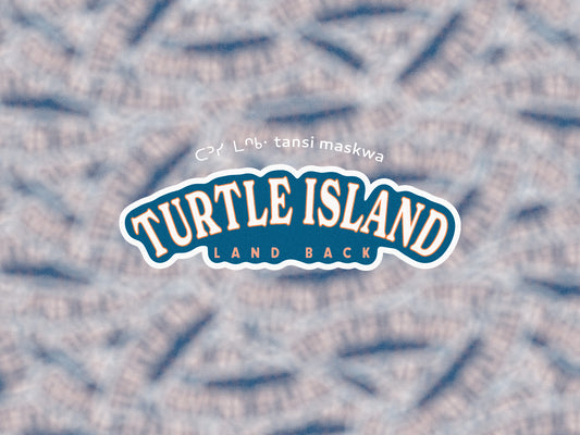 Turtle Island Land Back · Sticker